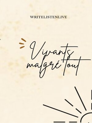 cover image of Vivants malgré tout